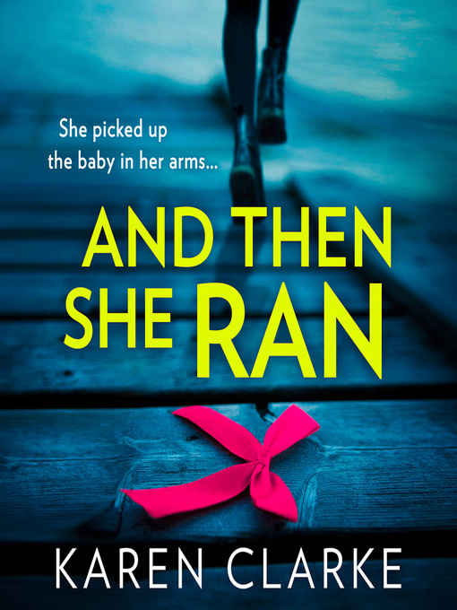 Title details for And Then She Ran by Karen Clarke - Available
